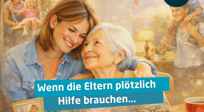 Wenn die Eltern plötzlich Hilfe brauchen